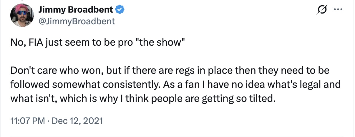 Jimmy Broadbent tweet from December 2021 saying the FIA seem to be pro 'the show' and that regs need to be followed consistently